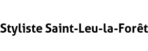 Styliste Saint-Leu-la-Forêt